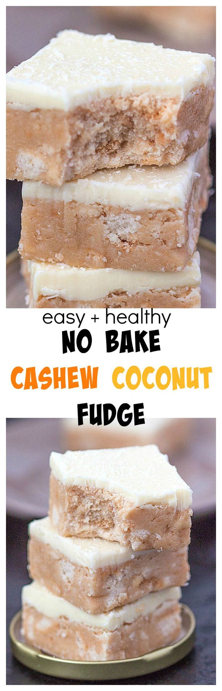 Easy and Healthy No Bake Cashew Coconut Fudge- Delicious, melt in your mouth dessert or snack which takes minutes to whip up- Paleo, vegan and high protein option!