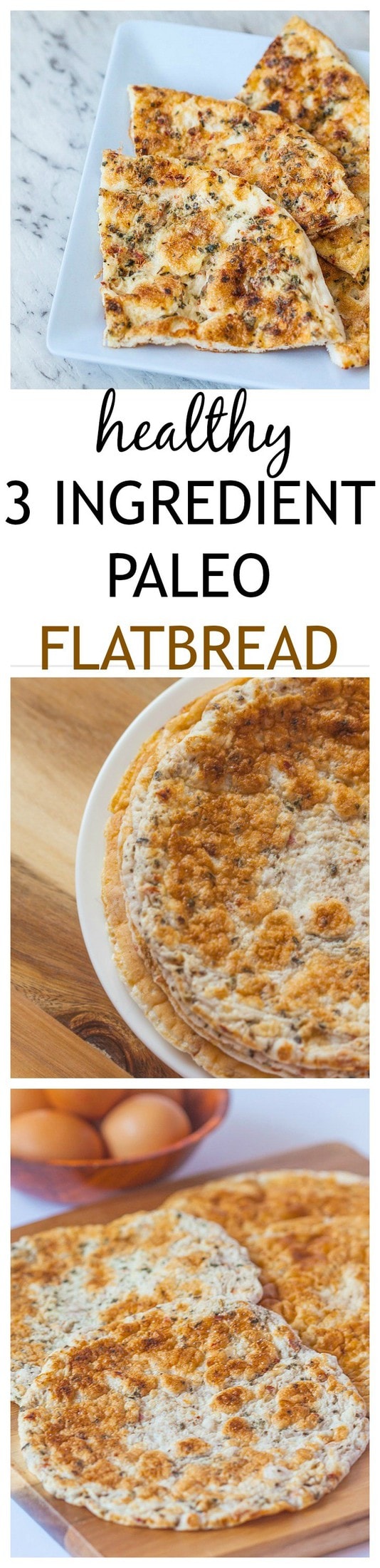 3 Ingredient Paleo Flatbread