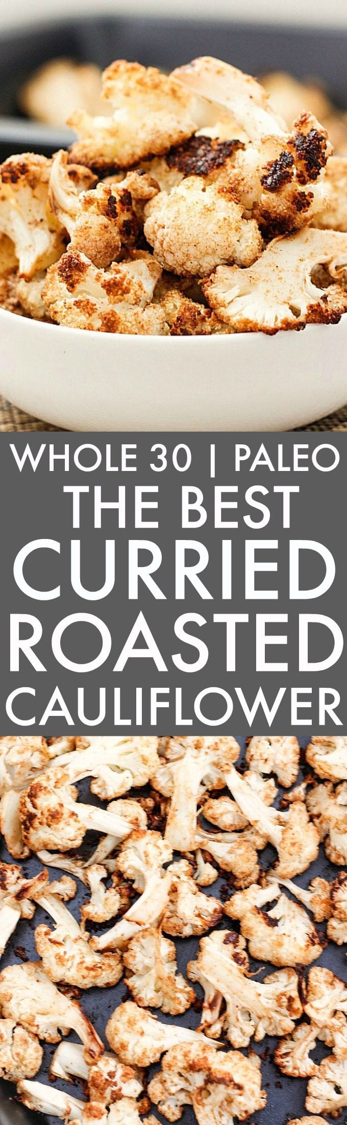 The BEST Curried Roasted Cauliflower (Whole 30, Paleo, V, GF)- Whole30 friendly vegetable side dish, main, dinner or even snack- SO addictively quick, easy and HEALTHY! {whole 30, paleo, vegan, gluten free recipe}- thebigmansworld.com