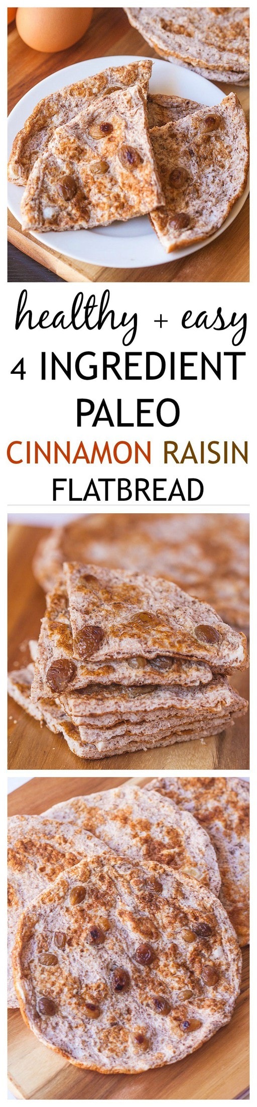 Easy 4 Ingredient Paleo Cinnamon Raisin Flatbread- Just five ingredients and five minutes are needed to make this simple Paleo Cinnamon Raisin Flatbread- Very high in protein, low in carbohydrates and perfect with a generous spread of butter! Gluten and refined sugar free! @thebigmansworld - thebigmansworld.com