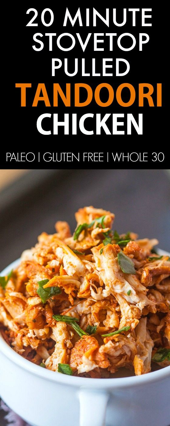 Healthy 20 Minute Pulled Tandoori Chicken- Seriously, moist and juicy shredded chicken made stovetop- Secretly healthy and SO flavorful! {paleo, gluten free, whole 30 recipe}- thebigmansworld.com