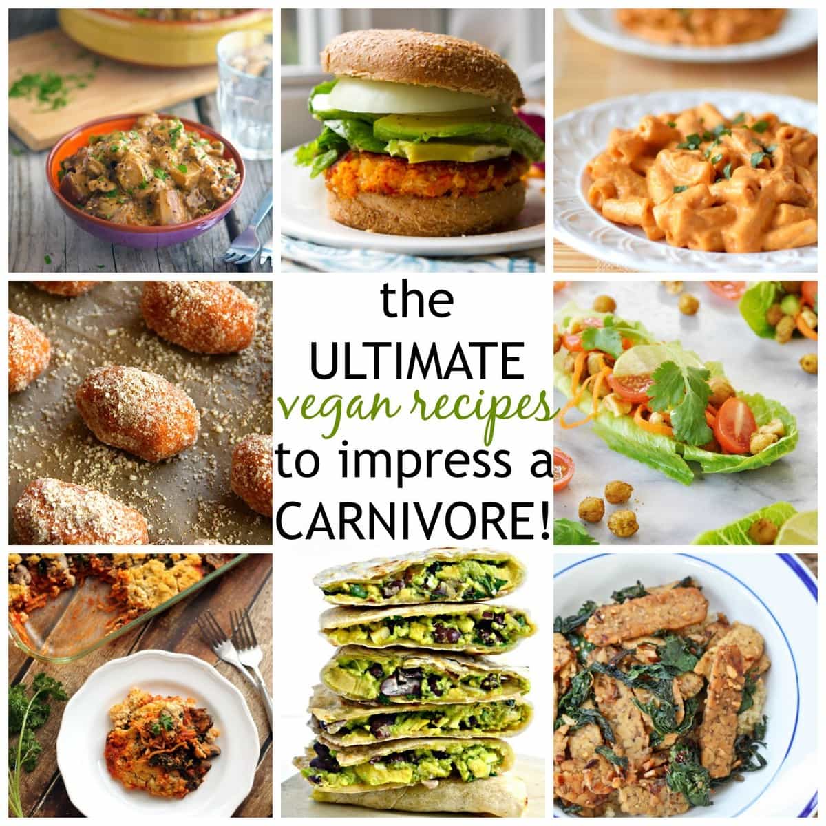 Vegan Recipes to Impress a Carnivore1200 x 1200
