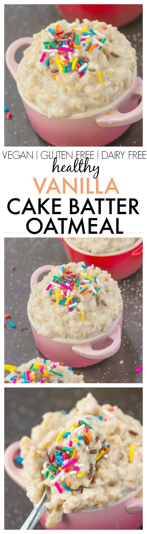 Healthy Vanilla Cake Batter Oatmeal- Enjoy overnight oatmeal style or piping hot- With the taste and texture of REAL cake batter but healthy and NO sugar! {Vegan, gluten free, dairy free recipe}- thebigmansworld.com