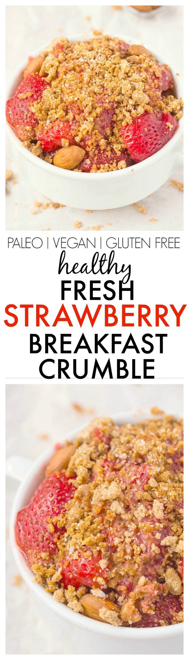 Healthy Fresh Strawberry Breakfast Crumble which can totally pass as dessert too- NO butter, oil, grains, white flour or sugar yet 100% delicious- SO EASY! {vegan, gluten free, paleo recipe}- thebigmansworld.com