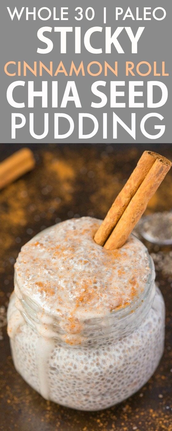 Healthy Sticky Cinnamon Roll Chia Seed Pudding (Whole 30, Paleo, V, GF)- Whole30 friendly Chia seed pudding ready in minutes- Perfect for breakfast, snack or dessert- Satisfying, filling, and bursting with cinnamon flavor! {vegan, gluten free, sugar free, paleo, whole 30 recipe}- thebigmansworld.com
