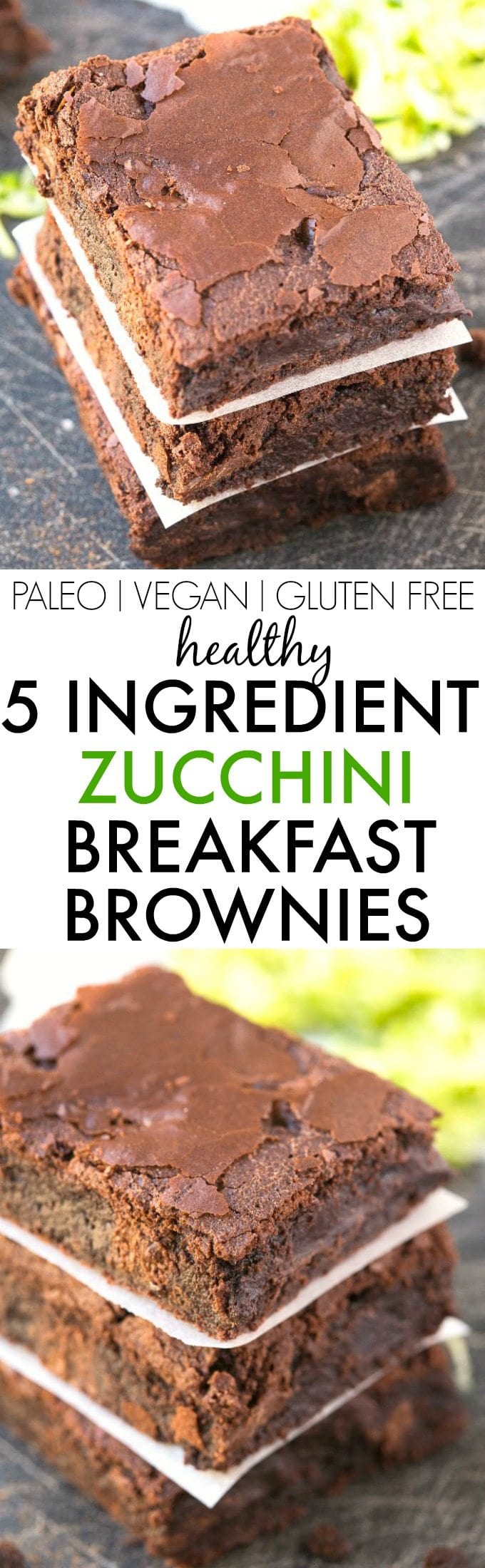 Healthy 5 Ingredient Zucchini Breakfast Brownies