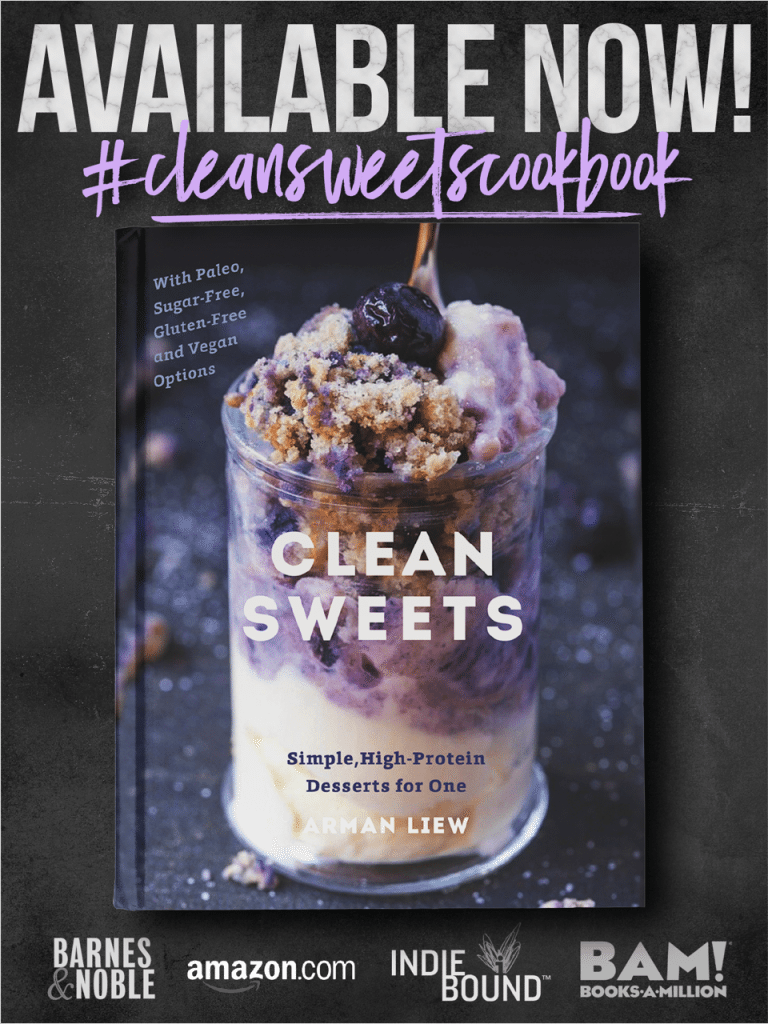 Clean Sweets Cookbook- Simple, High-Protein Desserts for one, two, or a few. | Arman Liew | thebigmansworld.com