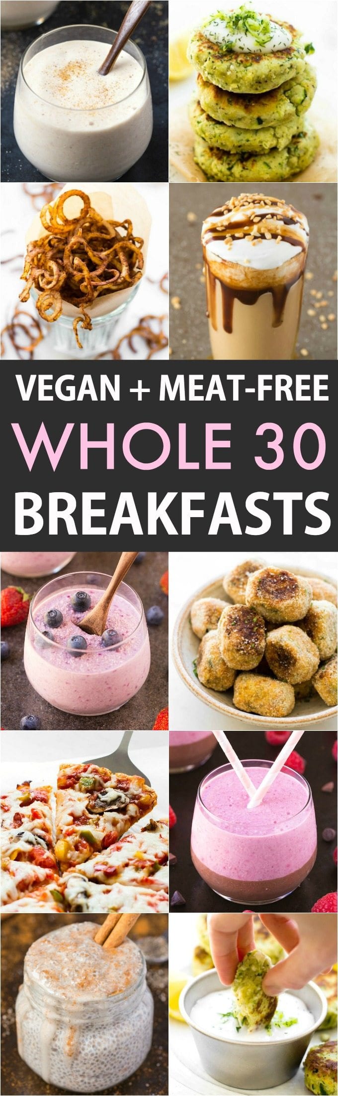 Meat-Free + Vegan WHOLE30 Breakfast Recipes (Paleo, Whole30, Gluten Free, Keto)- The BEST quick and easy whole30 breakfasts made 100% plant based- Sweet and savory options! #whole30 #meatfree #vegan #whole30recipes #whole30breakfasts- Recipes on thebigmansworld.com 