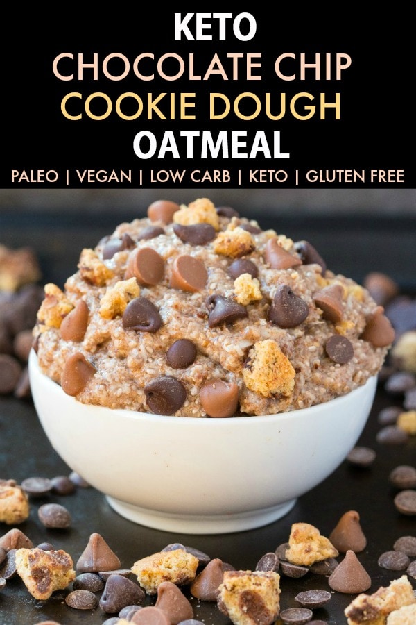 Low Carb Keto Chocolate Chip Cookie Dough Oatmeal (Paleo, Vegan, Gluten Free)- An easy recipe for healthy cookie dough oatmeal made with no oats, no grains and no sugar- A filling protein-packed ketogenic breakfast! #oatlessoats #overnightoats #lowcarb #ketogenicbreakfast #ketobreakfast #ketosis | Recipe on thebigmansworld.com