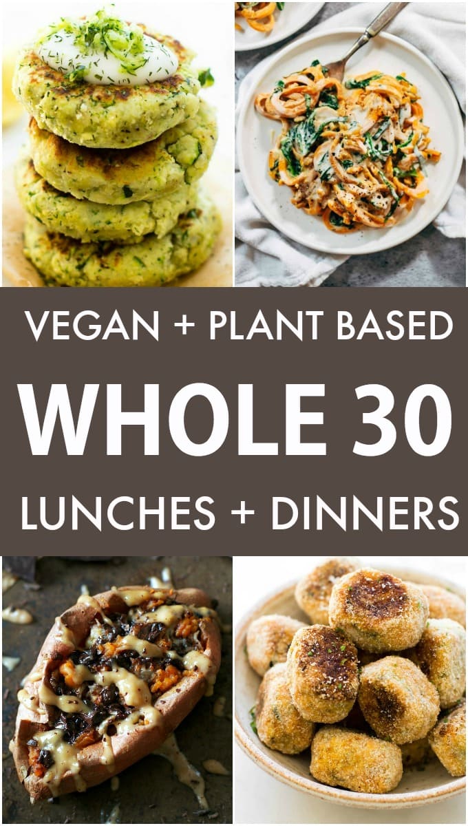 A rectangular collage of 4 plant-based and vegan whole30 lunch and dinner recipes including cauliflower fritters, sweet potato noodles, stuffed sweet potatoes and zucchini tots
