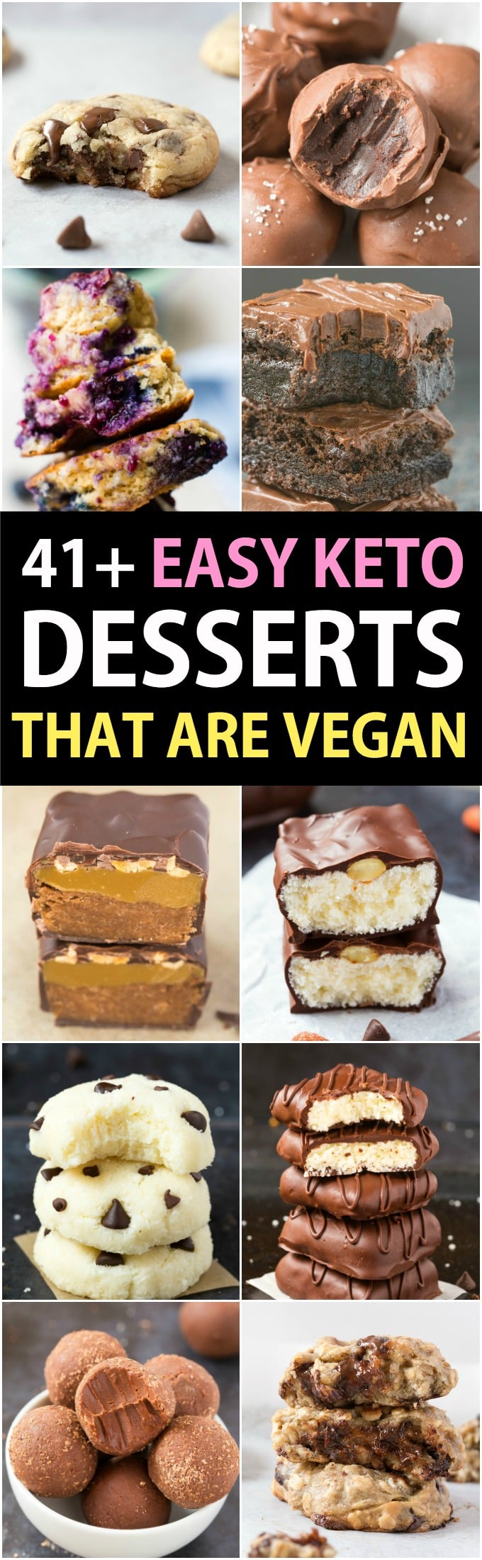 A collage of 10 vegan and keto desserts- No bake bars, cookies, brownies and candy. Text written says 41+ Easy Keto Friendly Dessert Recipes that are Vegan!