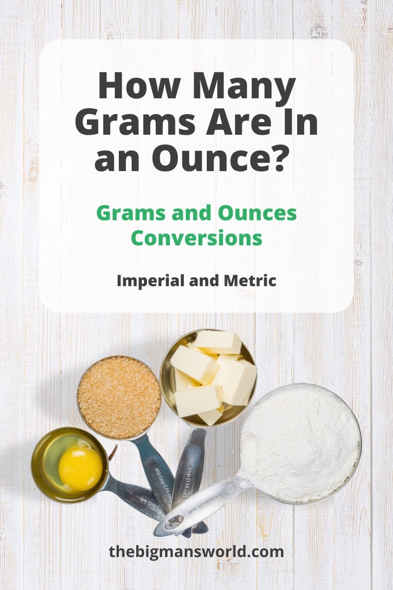 How Many Grams in an Ounce? (+ Conversion guide!) The Big Man's World