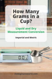 How many grams in a cup (Cups to grams!) - The Big Man's World