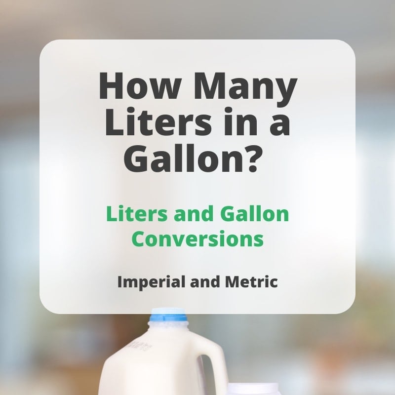 How many liters in a gallon Metric and Imperial conversions