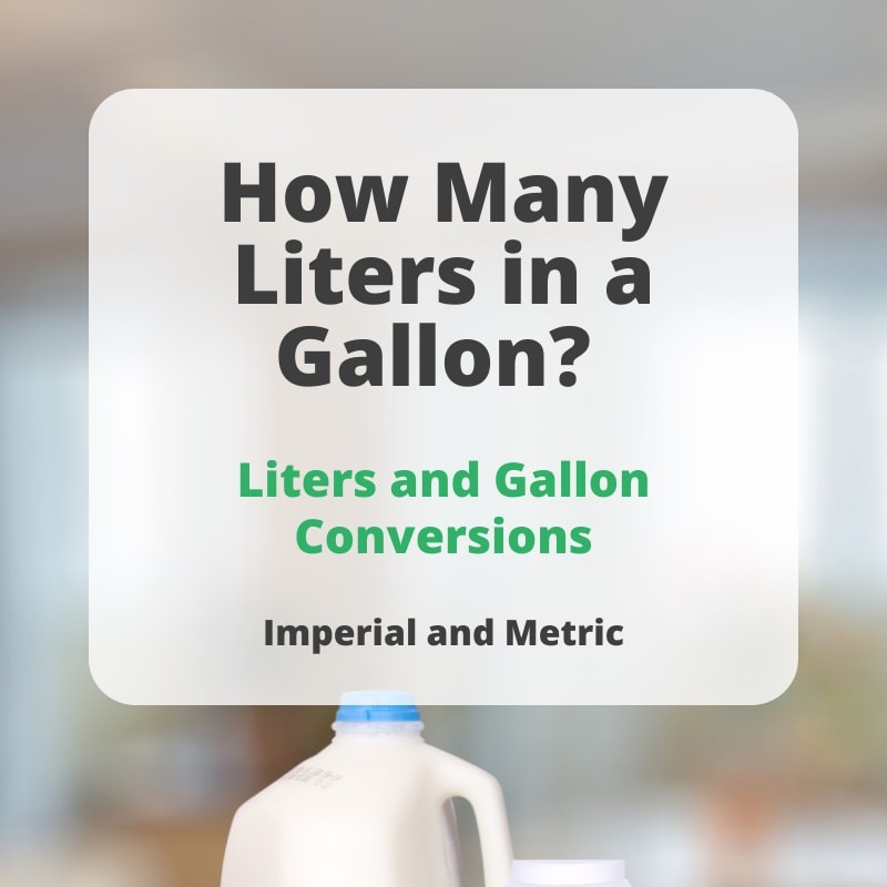 How Many Liters In A Gallon Metric And Imperial Conversions 