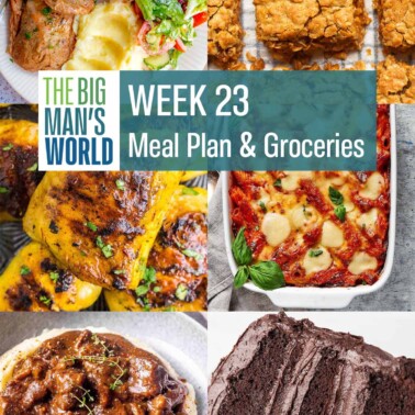 week 23 meal plan on the big man's world.